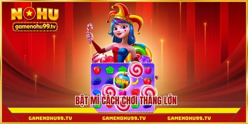 Bật mí cách chơi thắng lớn